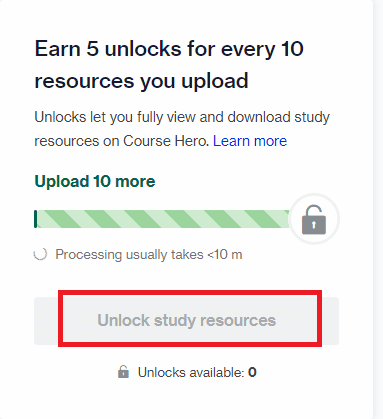  Click on the Unlock study resources button that will be unlocked once 10 of your documents are uploaded.