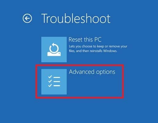 Click on Troubleshoot and then on Advanced Options