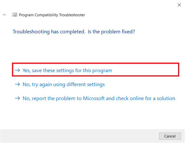 Click on Yes save these settings for this program