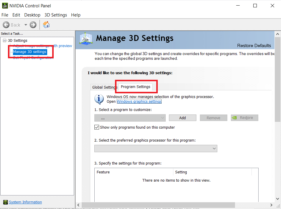 Click the Manage 3D Settings tab in the Nvidia Control Panel then the Program Settings tab