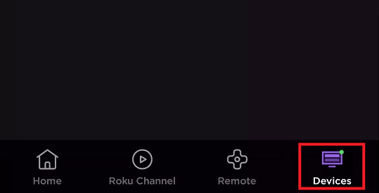 Connect the app to the Roku device and tap on Devices.