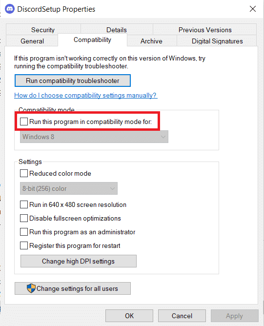 Disable Run this program in compatibility mode for option. Fix Error 1105 Discord in Windows 10