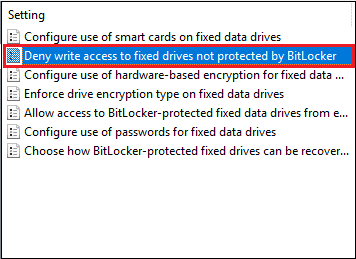 Double click on the Deny write access to fixed drives not protected by BitLocker.