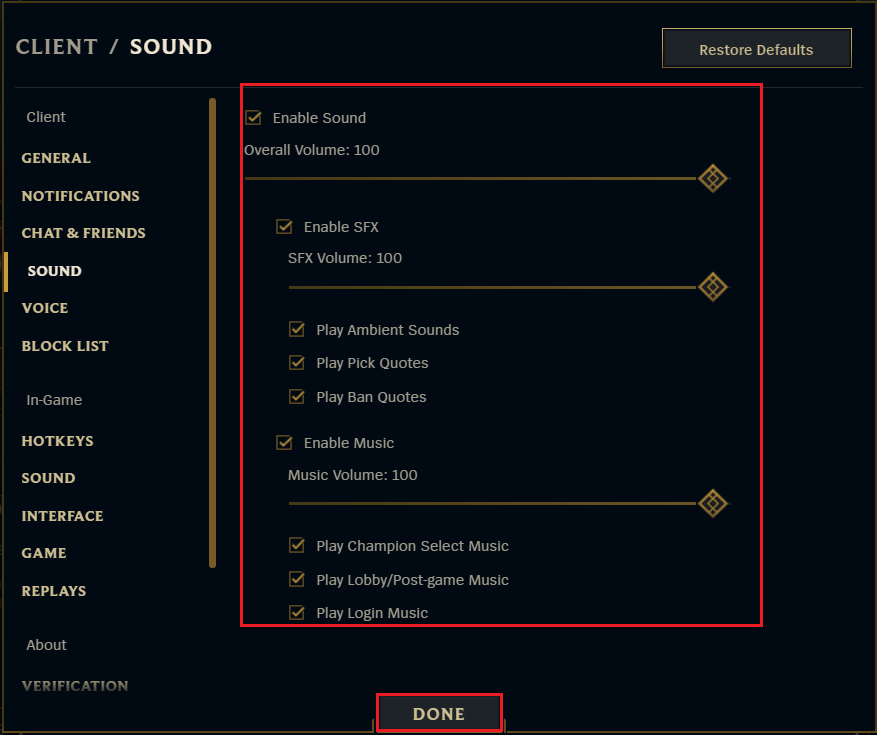 enable the sound settings and click on Done in league of legends