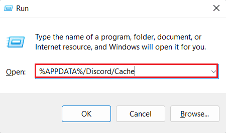 Zadejte %APPDATA%/Discord/Cache. 14 způsobů, jak opravit zpoždění streamování Discord v systému Windows 10 a 11