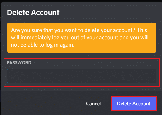 enter password and click Delete Account in Discord application or program