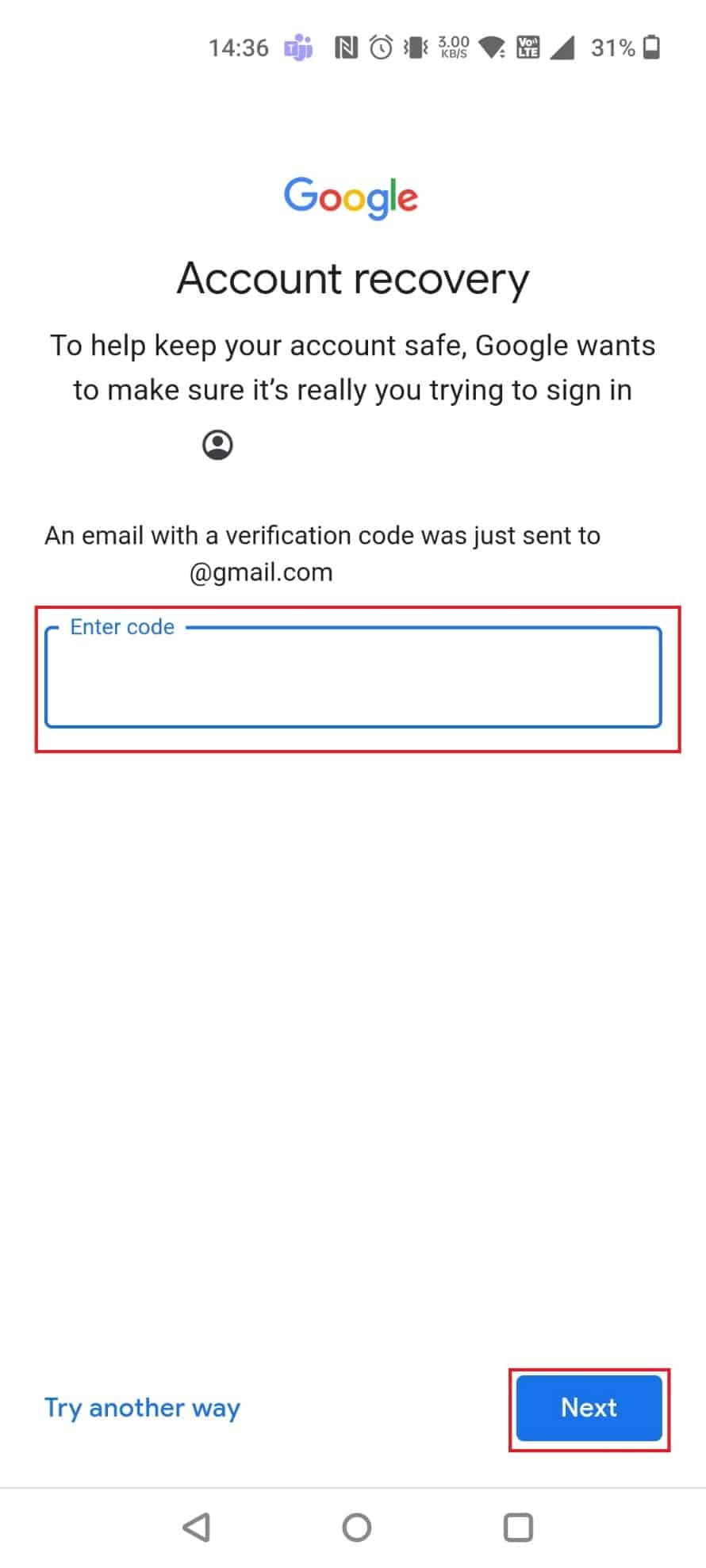 Enter the 6-digit code received on the chosen email and tap on Next | What Happens If You Can’t Remember Gmail Password?