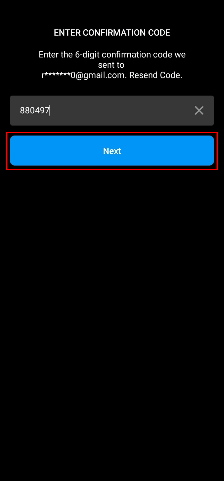 Enter the 6-digit verification code received on your email address and tap on the Next button. | How to Login to Instagram without Phone Number and Email