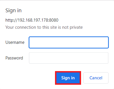 Enter the Username and Password you have set previously. Click Sign in 