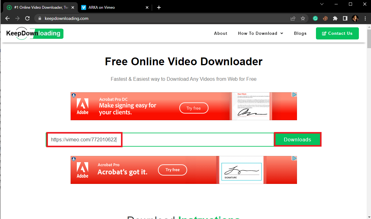Enter the video URL in the Enter your url here… text box and click Downloads. Best Vimeo to MP4 Converter Tools