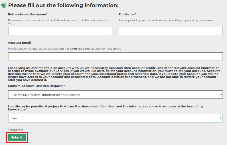 Enter your Bethesda username, your Full Name, and email, select Delete My Personal Information and Account, Select Yes, and click on Submit.