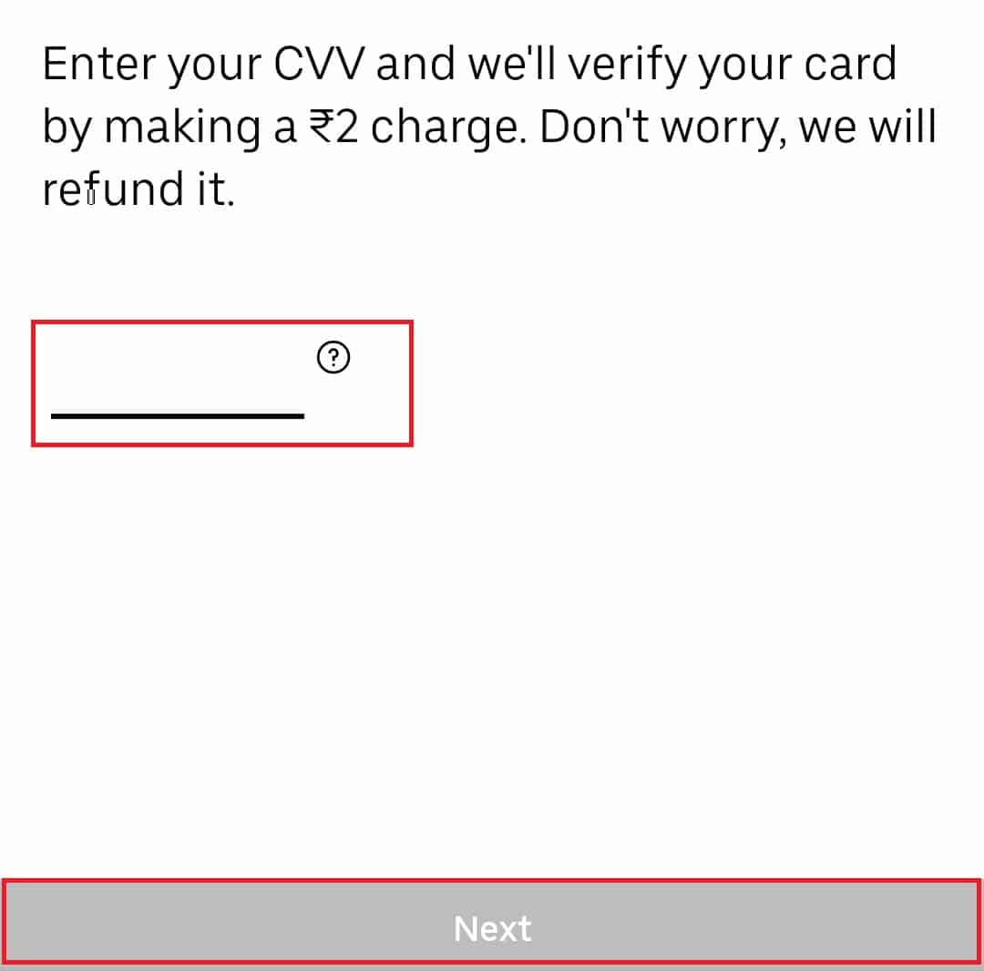 enter your CVV number and tap on Next | Why Uber Won’t Accept My Debit Card?