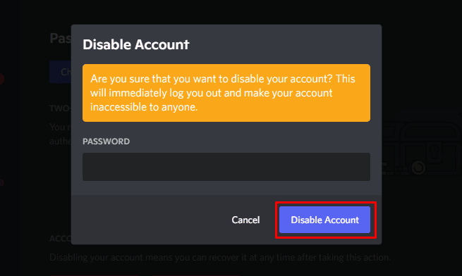 Enter your Discord account’s password and then click on Delete Account to finally delete your Discord account permanently. 