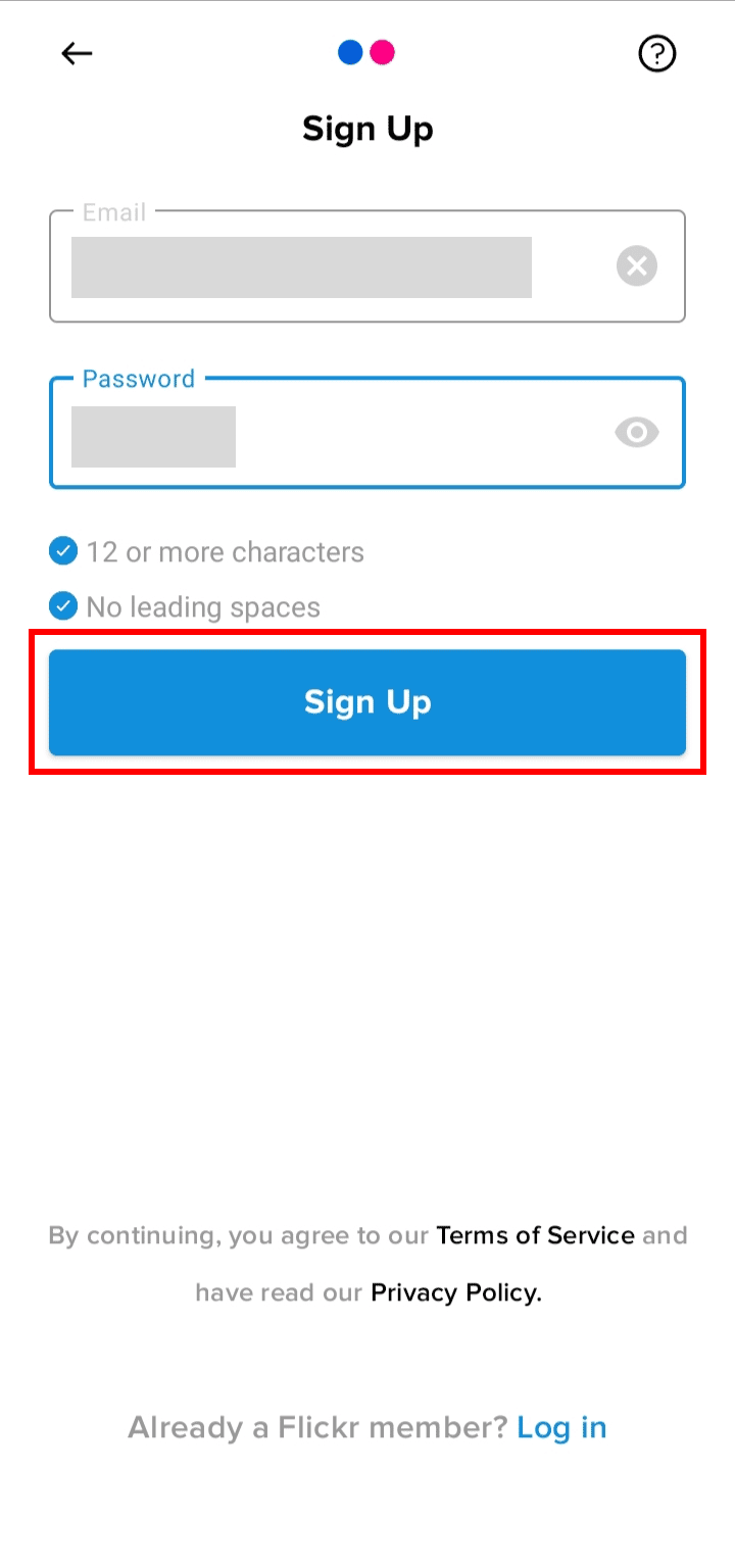 Enter your email address and Password then tap on the Sign Up button.
