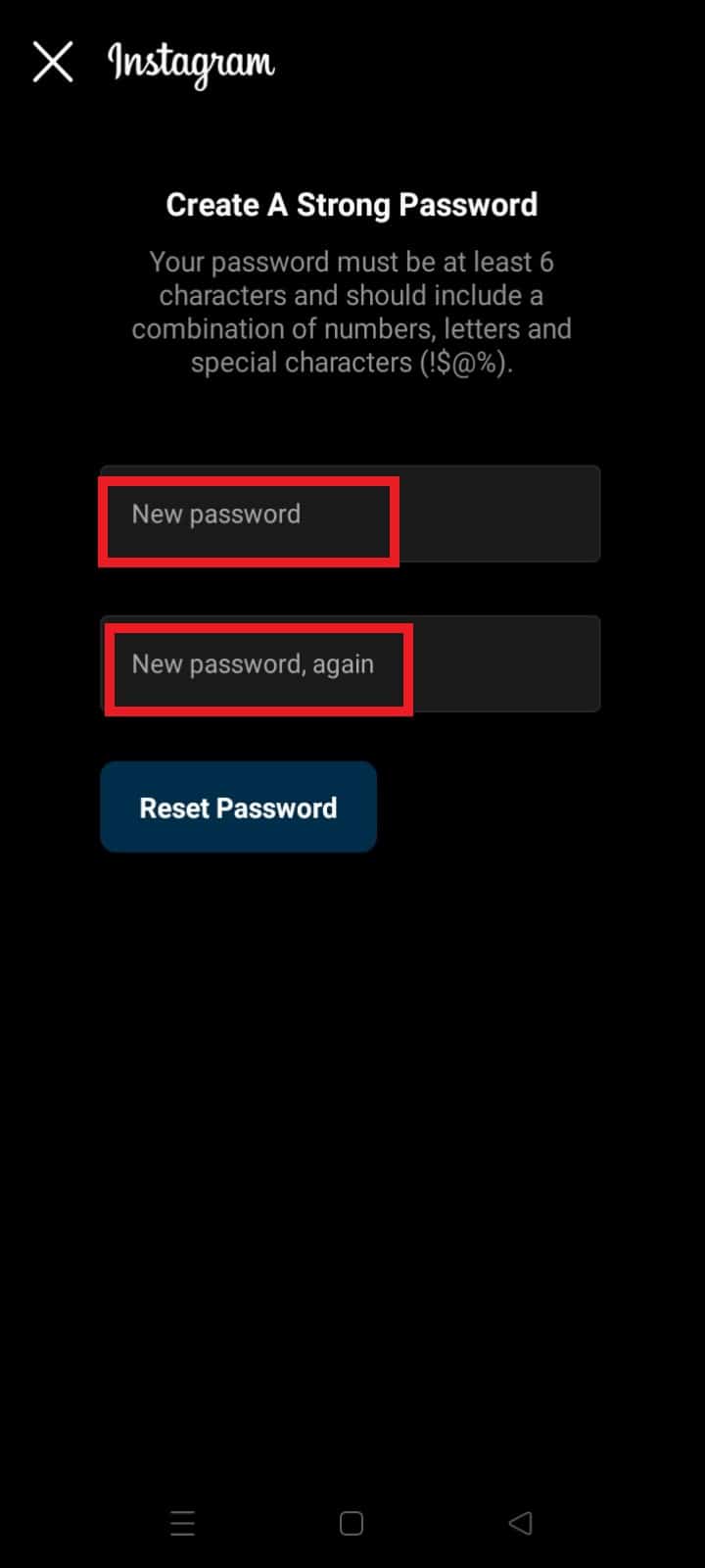 enter your New Password twice in the designated space. 