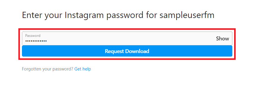 enter your Password and then click on Request Download