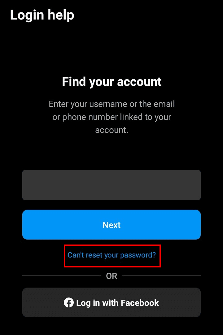 Enter your username and tap on Can’t reset your password?