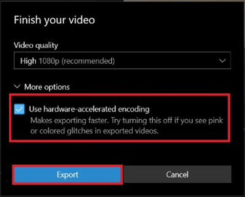 Expand the more options menu and tick the next for Use hardware-accelerated encoding. How to Trim Video in Windows 10