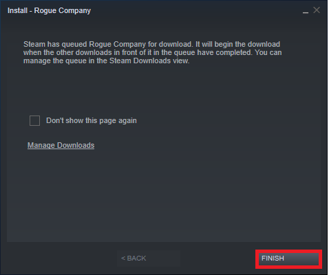 Finally, click on FINISH to begin the installation. How to Backup Steam Games