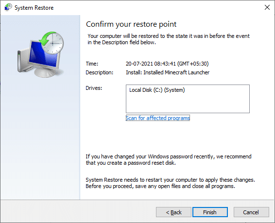 Finally, confirm the restore point by clicking on the Finish button. 