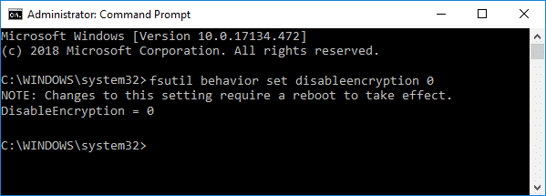 fsutil behavior set disableencryption 0  |Fix Encrypt Contents To Secure Data Grayed Out In Windows 10