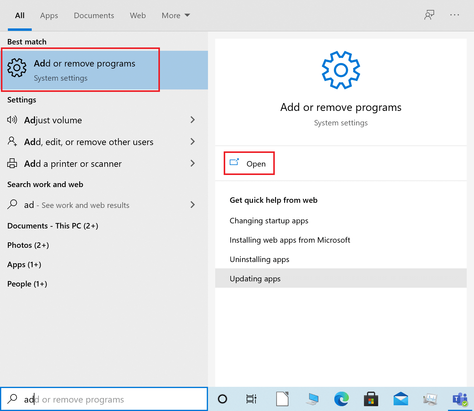 Go to the Windows search bar and then, search for Add or remove programs