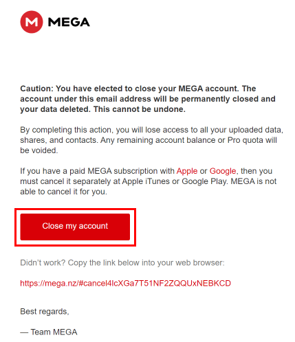 Go to your email inbox and open the mega email and click on the Close my account button.