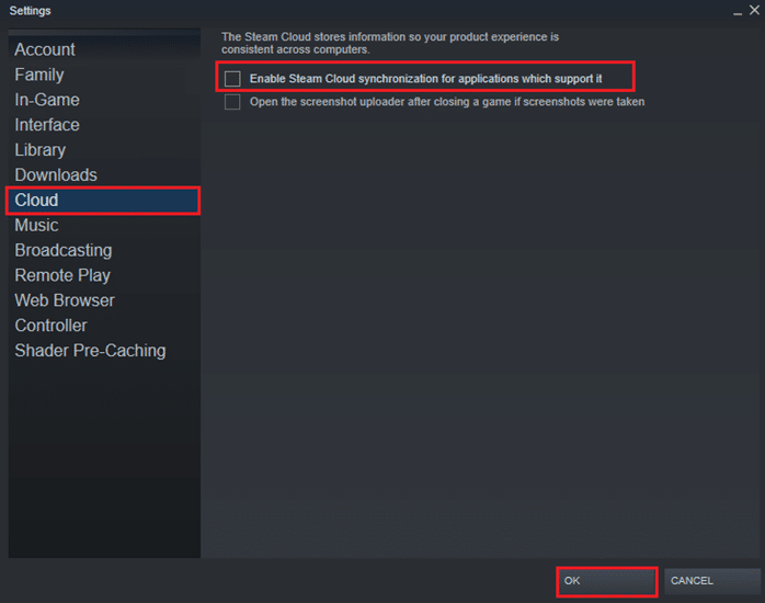 Here, click on the Cloud tab on the left pane and uncheck the option Enable Steam Cloud synchronization for applications which support it. How to Uninstall Steam Games