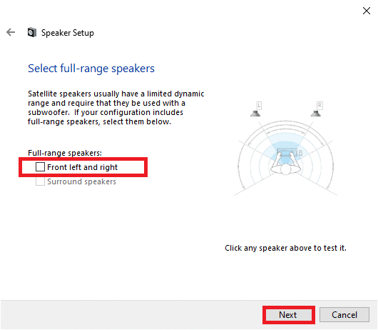 Here, uncheck the box Front left and right under Full-range speakers: and click on Next. 