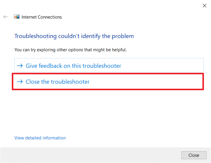 If there is no issue with the Windows Network, click Close the troubleshooter. Fix Telegram Web Not Working