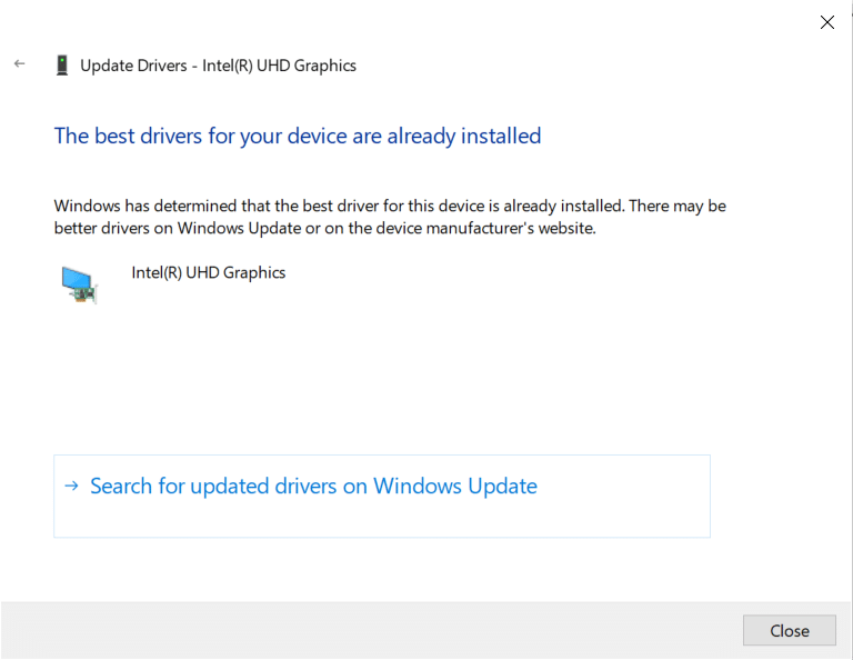 If they are already in an updated stage, the screen displays the following message, The best drivers for your device are already installed