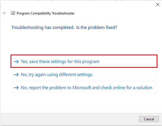If this setting fixes you issue, choose Yes, save these settings for this program 