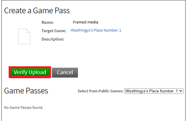 If you don’t need to make more changes to the Game Pass click on Verify Upload to publish the Game Pass.
