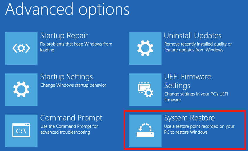 In the Advanced options menu and click on System Restore.