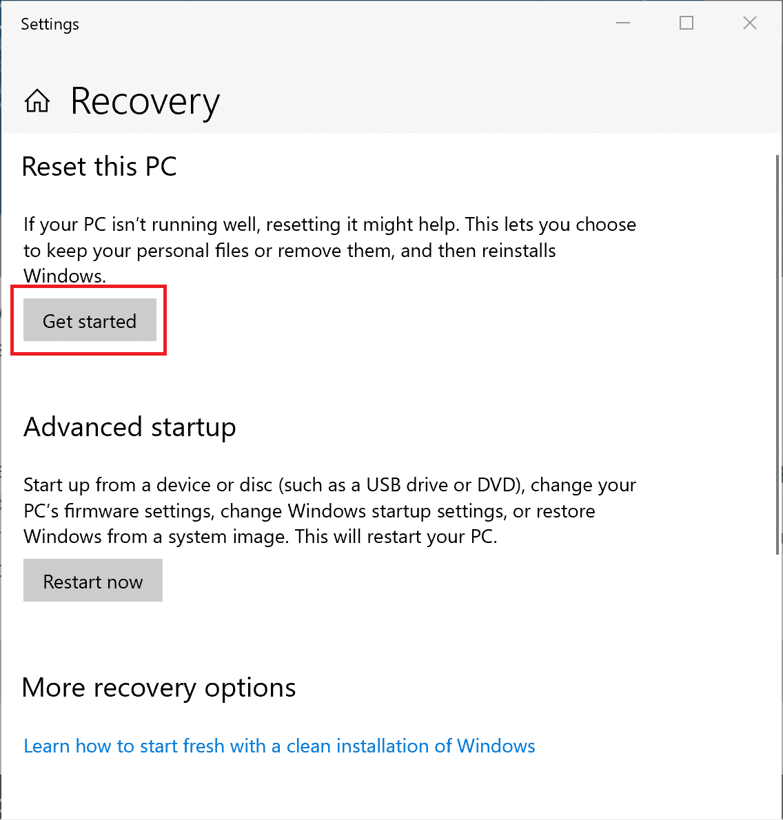 In the Recovery window that opens, click on Get started under Reset this PC | Fix Windows 10 Won't Update