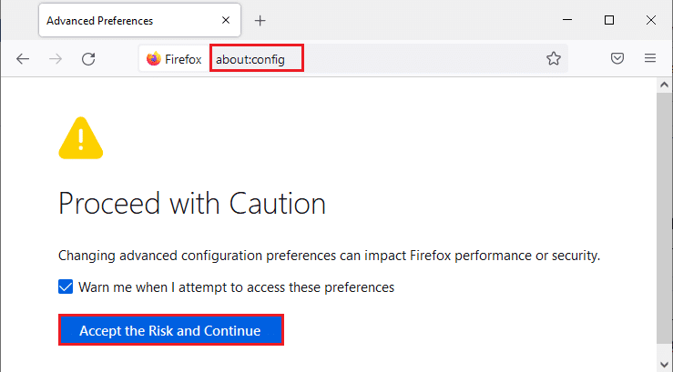 Launch Firefox and type about:config in its address bar. Now, click on Accept the Risk and Continue button. Fix Firefox Connection Reset Error
