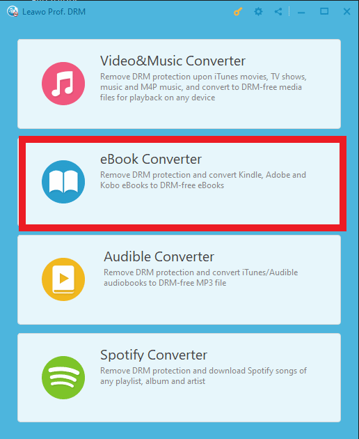 Launch Leawo Prof. DRM and click on eBook Converter