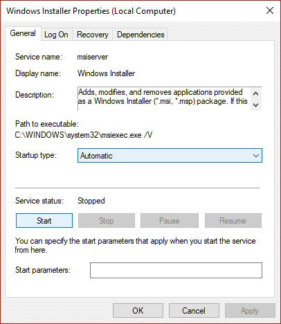 make sure startup type of Windows Installer is set to Automatic and click on Start
