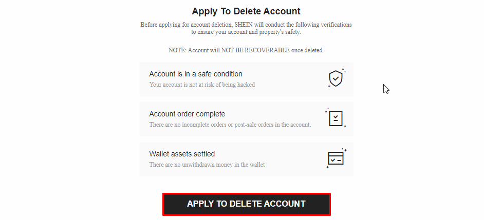 Click on the Apply To Delete Account option. How to Delete SHEIN Account