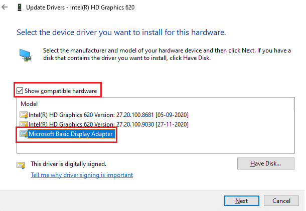Make sure you select the box, Show compatible hardware, and click on Microsoft Basic Display Adapter 