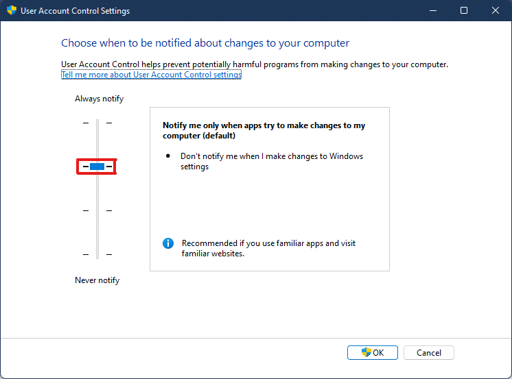 move the slider to second highest level to set the User Account Control to default settings. This will Notify me only when apps and users try to make changes to my computer