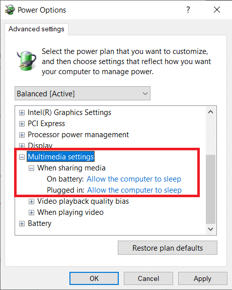 Navigate to When sharing media under Multimedia settings. Ensure both options are set to Allow the computer to sleep.