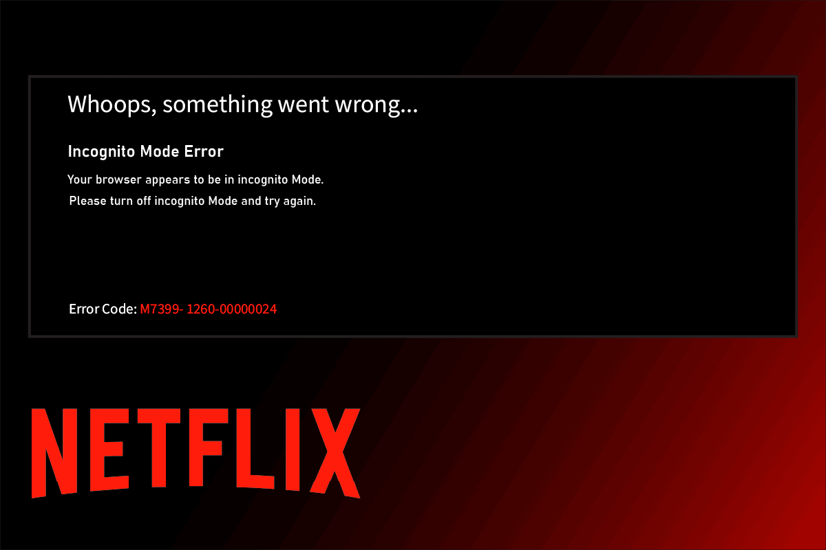 Fix Incognito Mode Error on Netflix