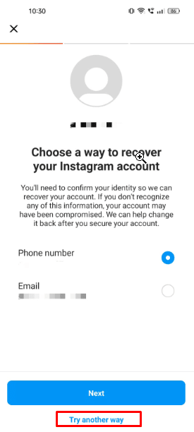 Now Choose the Phone number option to recover your Instagram account, if you have forgotten your email address or vice versa. But if you want to recover your account without an email address or phone number then tap on Try another way.