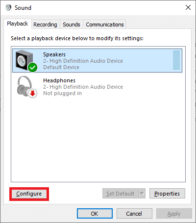 Now, switch to the Playback tab and click on Configure. Fix Sound Keeps Cutting Out in Windows 10