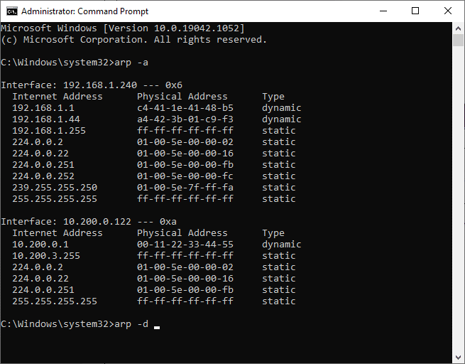 Now type the following command in Command Prompt window: arp –a to display the ARP cache and arp –d to clear the arp cache. 