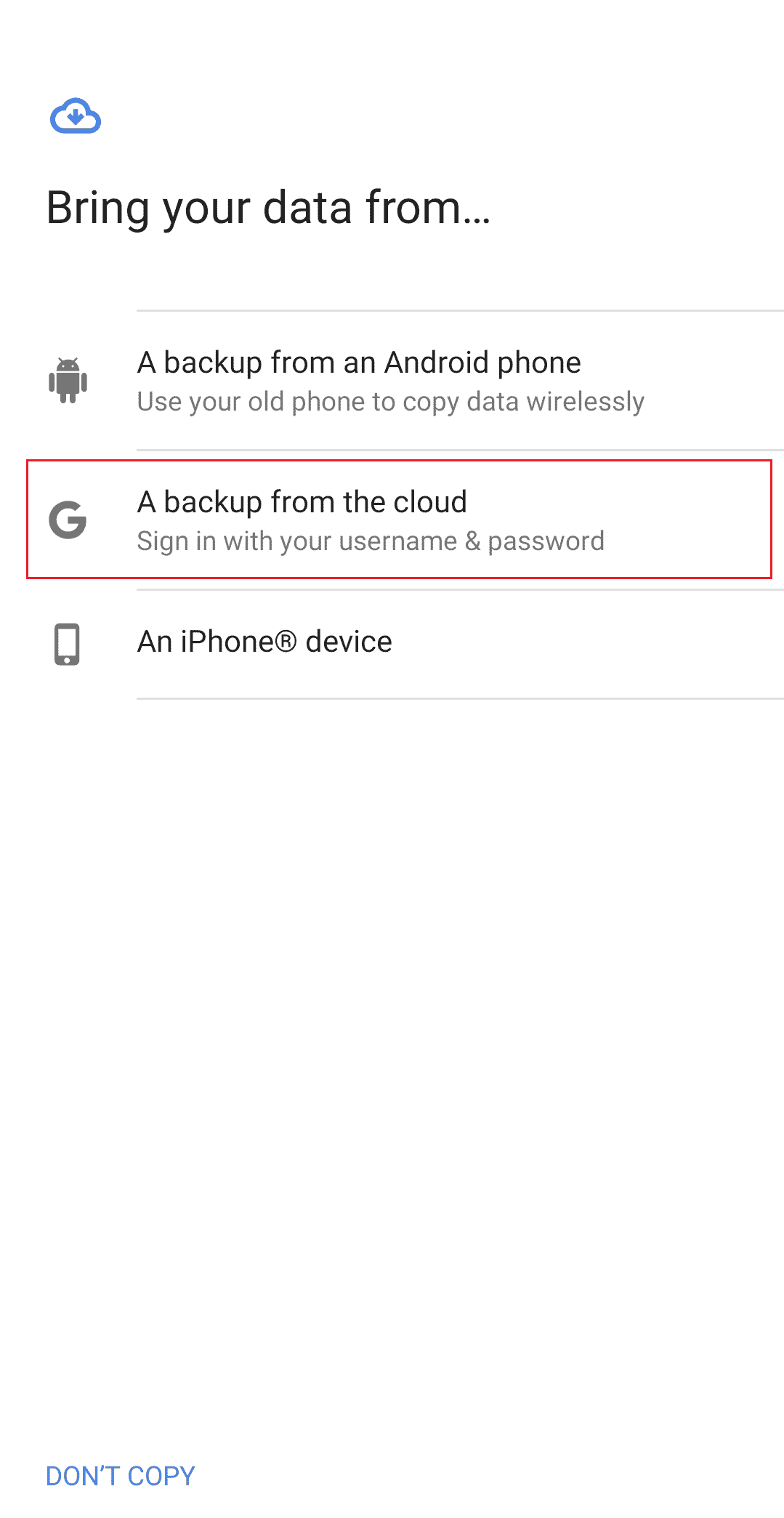 on Bring your data from setup screen, tap on A backup from the cloud