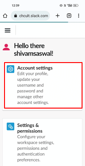 Once you land up on Slack’s settings website, Click on the Account settings option.
