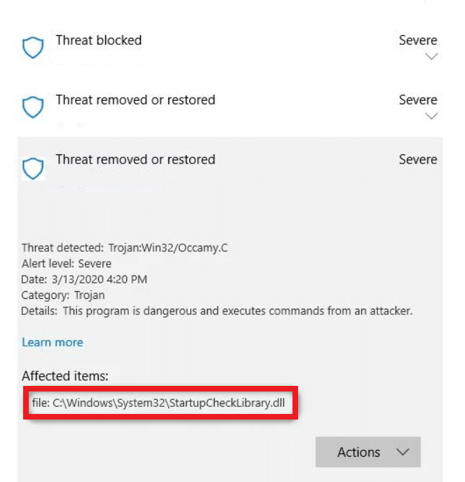 Open all the Threat removed or restored entries and check if StartupCheckLibrary.dll is one of the affected items. 