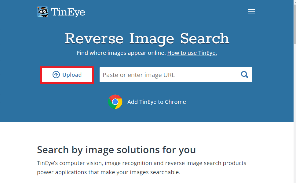 Open the official website of TinEye website and click on the Upload button